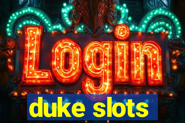 duke slots